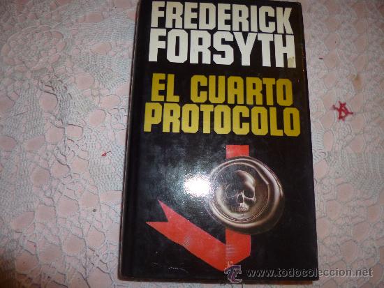 Libros: EL CUARTO PROTOCOLO FREDERICK FORSYTH tapa dura - Foto 1