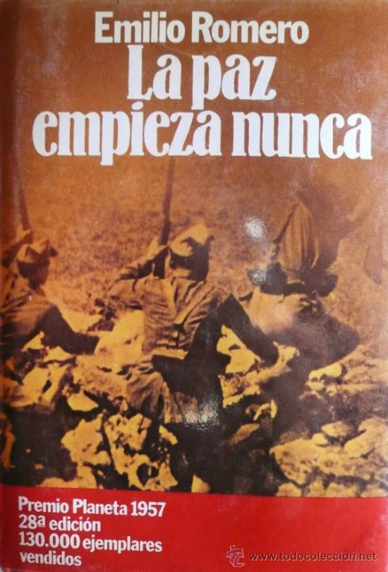 Libros: EMILIO ROMERO / LA PAZ EMPIEZA NUNCA (D-900) - Foto 1