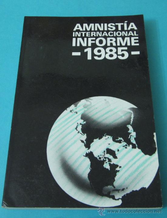 Libros: AMNIST&Iacute;A INTERNACIONAL. INFORME 1985 - Foto 1