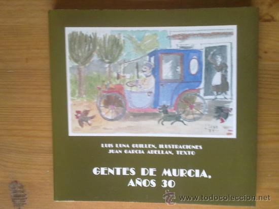 Libros: LIBRO GENTES DE MURCIA A&Ntilde;OS 30.BONITO Y CURIOSO.126 PAGINAS.PERFECTO.