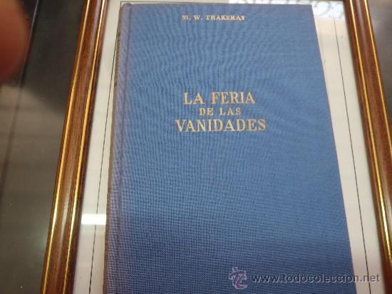 Libros: LIBRO LA FERIA DE LAS VANIDADES ,EDICIONES ALONSO.1969. - Foto 1