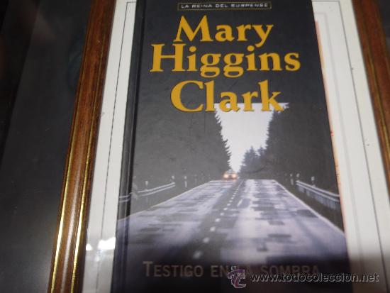 Libros: LIBRO TESTIGO EN LA SOMBRA MARY HIGGIN CLARK - Foto 1