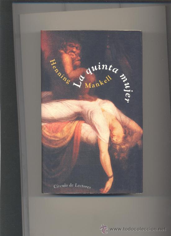 Libros: LA QUINTA MUJER. HENNING MANKELL. CIRCULO DE LECTORES. TAPA BLANDA. - Foto 1