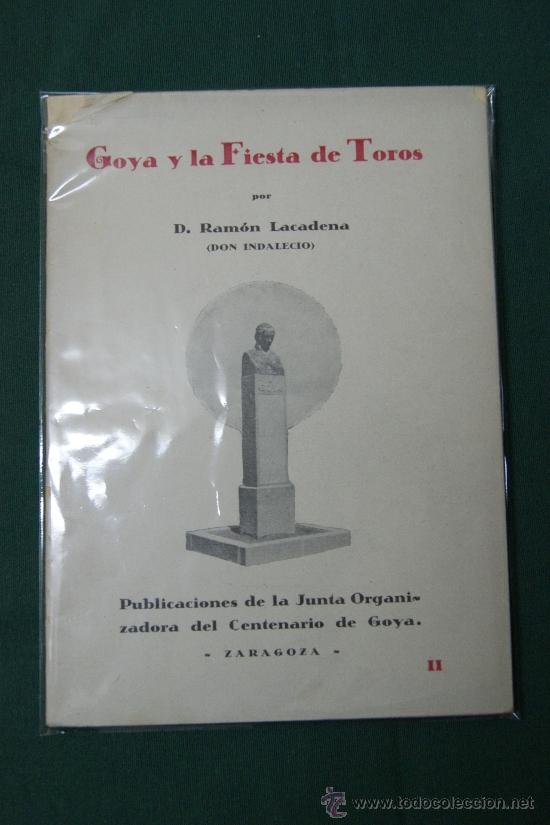 Libros: Goya y la Fiesta de Toros - &rdquo;Lacadena,Ram&oacute;n&rdquo; - Foto 1