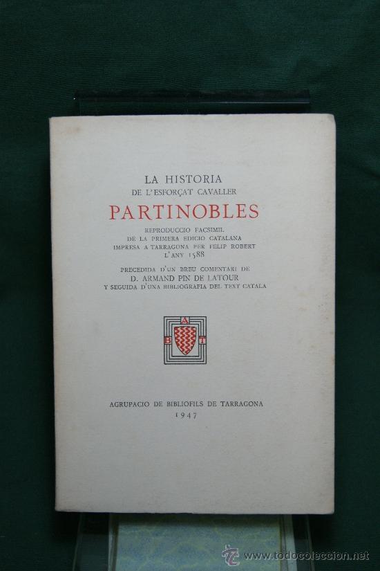 Libros: LA HISTORIA DE L&acute;ESFOR&Ccedil;AT CAVALLER PARTINOBLES. ( Facs&iacute;mil ). - ��. - Foto 1