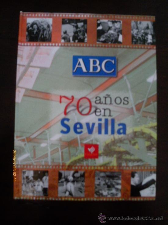 Libros: ABC 70 A&Ntilde;OS EN SEVILLA - encuadernado - Foto 1