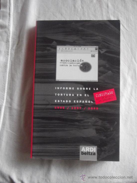 Libros: INFORME SOBRE LA TORTURA EN EL ESTADO ESPA&Ntilde;OL 1996 / 1997 / 1998
