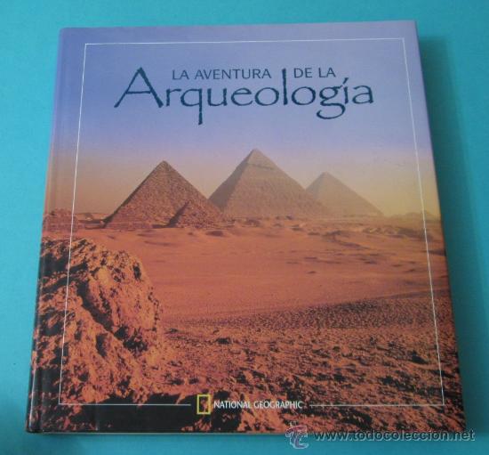 Libros: LA AVENTURA DE LA ARQUEOLOG&Iacute;A. - Foto 1