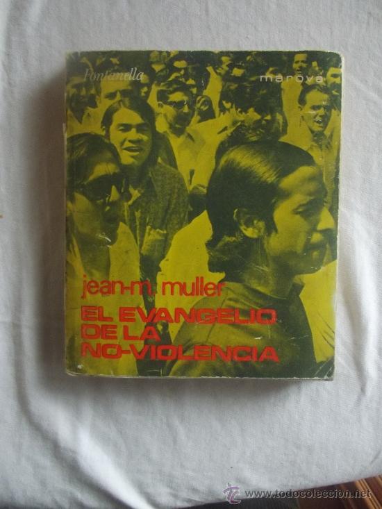 Libros: EL EVANGELIO DE LA  NO-VIOLENCIA  DE JEAN-M. MULLER - Foto 1