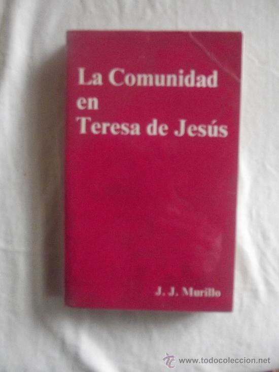 Libros: LA COMUNIDAD EN TERESA DE JESUS  DE J.J. MURILLO - Foto 1