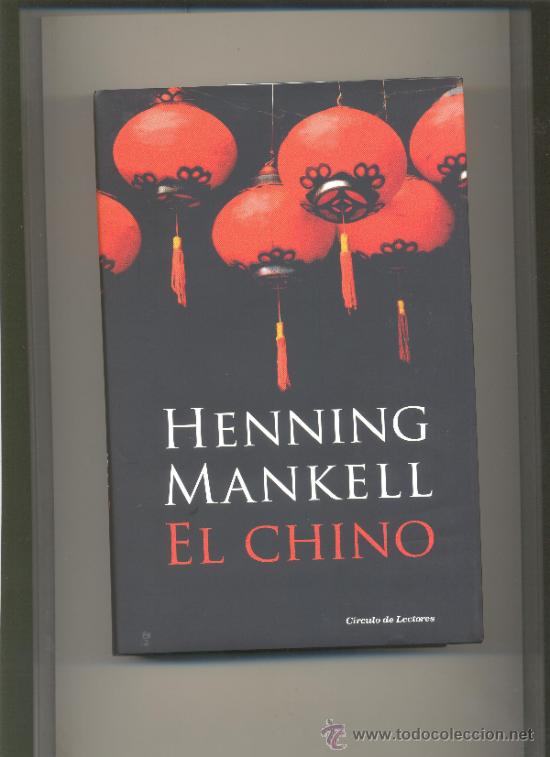 Libros: EL CHINO-HENNING MANKELL. CIRCULO DE LECTORES. TAPA DURA. . - Foto 1
