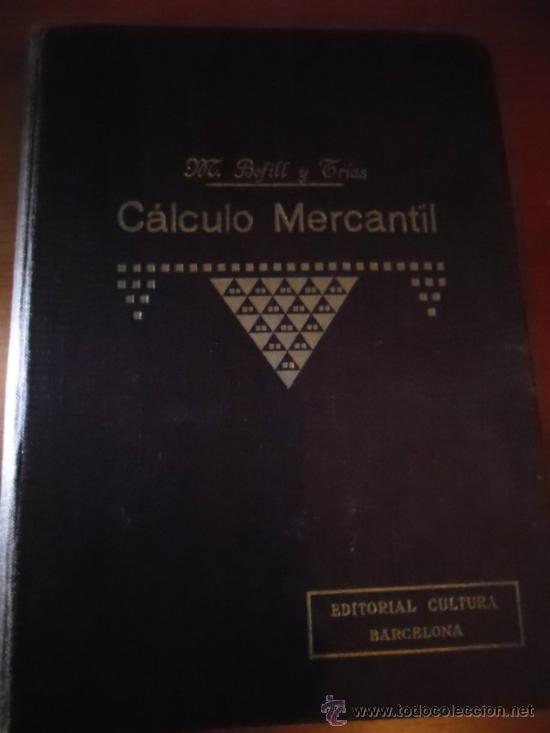 Libros: CALCULO MERCANTIL - M. BOFILL Y TRIAS - Foto 1