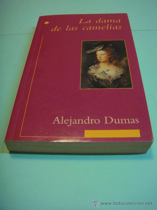 Libros: LIBRO. LA DAMA DE LAS CAMELIAS. ALEJANDRO DUMAS. 1997. EDICIONES B - Foto 1