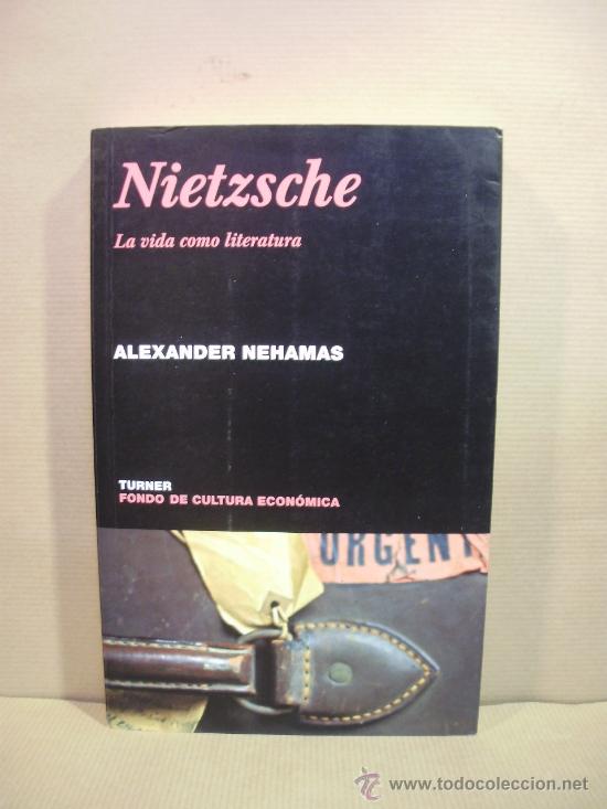 Libros: &rdquo;NIETZSCHE, La vida como literatura.&rdquo; - &rdquo;Nehamas,Alexander.&rdquo; - Foto 1