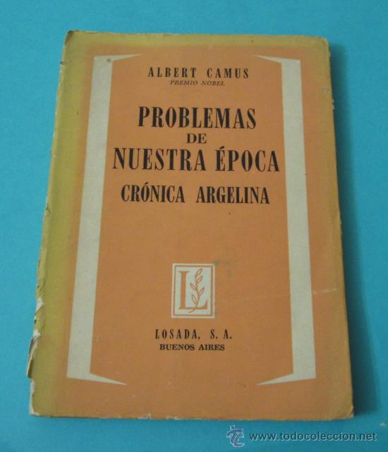Libros: PROBLEMAS DE NUESTRA &Eacute;POCA. CR&Oacute;NICA ARGELINA. ALBERT CAMUS - Foto 1