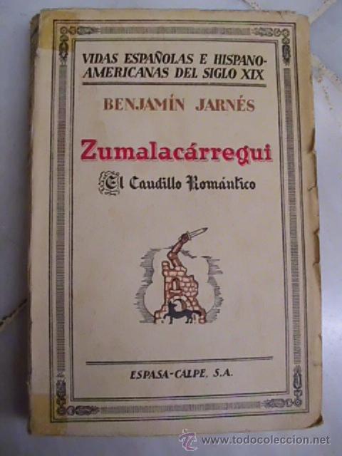Libros: Zumalac&aacute;rregui, el caudillo rom&aacute;ntico. - Foto 1
