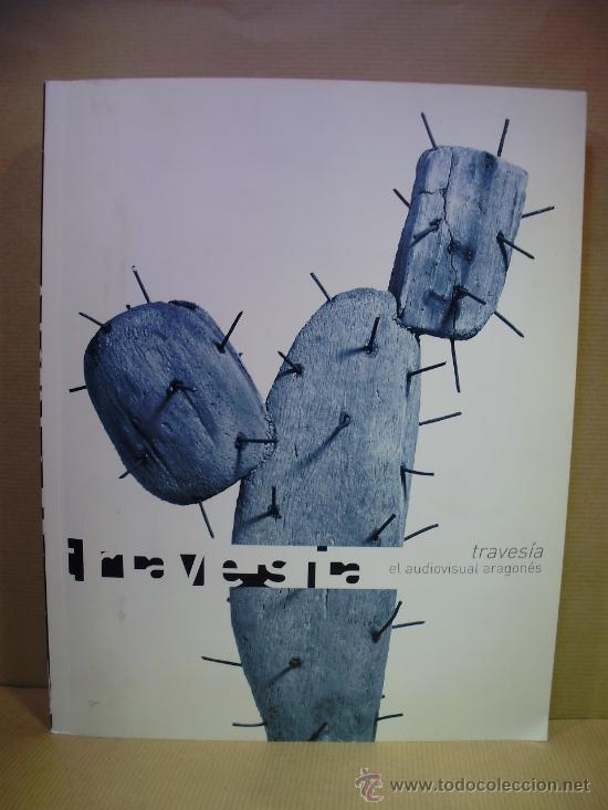 Libros: TRAVES&Iacute;A. El audiovisual aragon&eacute;s. - V.V.A.A. - Foto 1