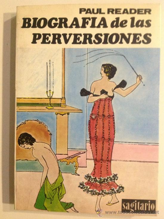 Libros: BIOGRAFIA DE LAS PERVERSIONES. - READER, Paul. 1973 - Foto 1