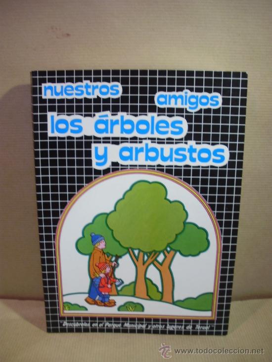 Libros: NUESTROS AMIGOS LOS ARBOLES Y ARBUSTOS. - v.v.a.a. - Foto 1