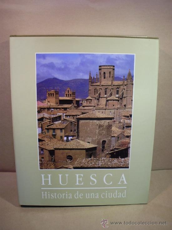 Libros: Huesca.Historia de ciudad - &rdquo;Laliena Corbera,Carlos&rdquo; - Foto 1