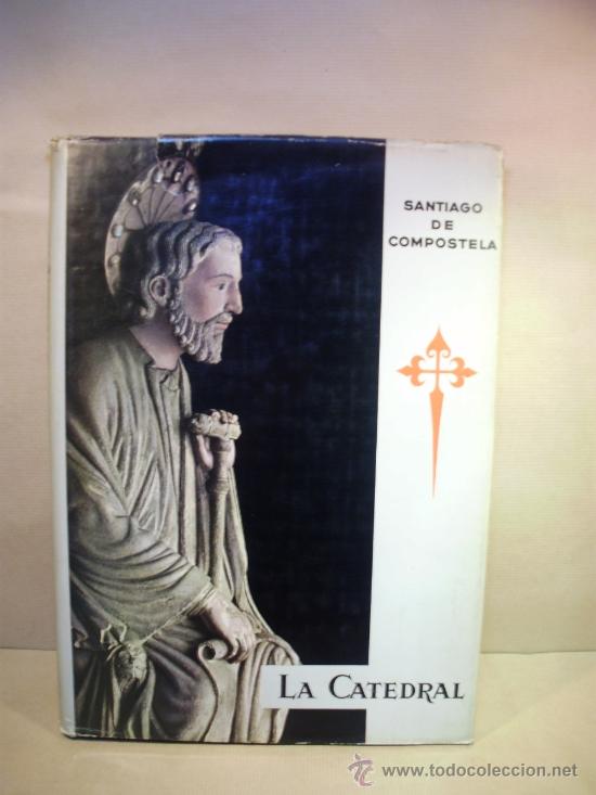 Libros: SANTIAGO DE COMPOSTELA. LA CATEDRAL. - Marques de Lozoya. - Foto 1
