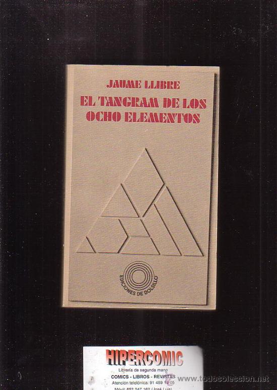 Libros: EL TANGRAM DE LOS OCHO ELEMENTOS / AUTOR: JAUME LLIBRE - Foto 1