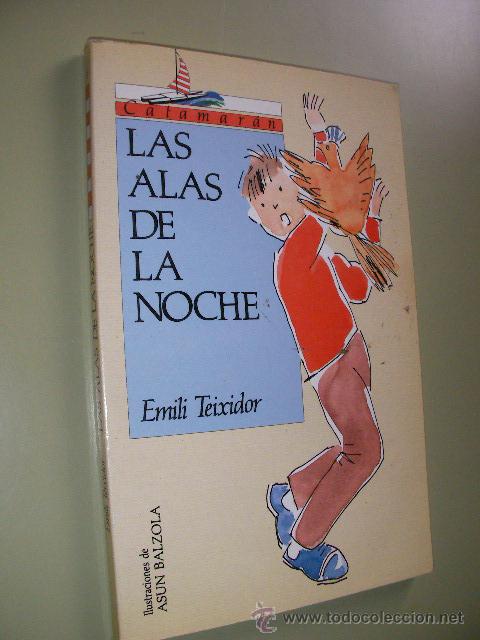 Libros: LAS ALAS DE LA NOCHE - EMILI TEIXIDOR - ENVIO GRATIS A ESPA&Ntilde;A - Foto 1