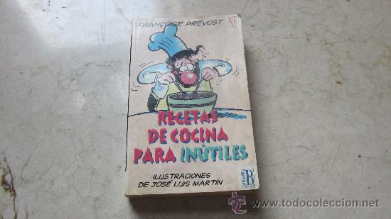 Libros: FRANCOISE PREVOST - RECETAS DE COCINA PARA INUTILES - EDICIONES B 1994 - Foto 1