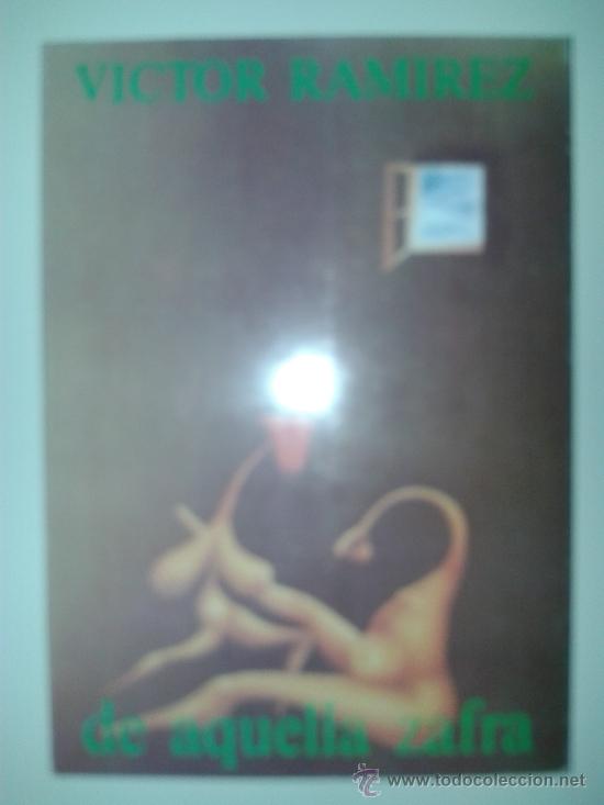 Livres: Libro de Víctor Ramírez - De aquella zafra - Canarias - Narrativa - ENC - 1ª edición 1992