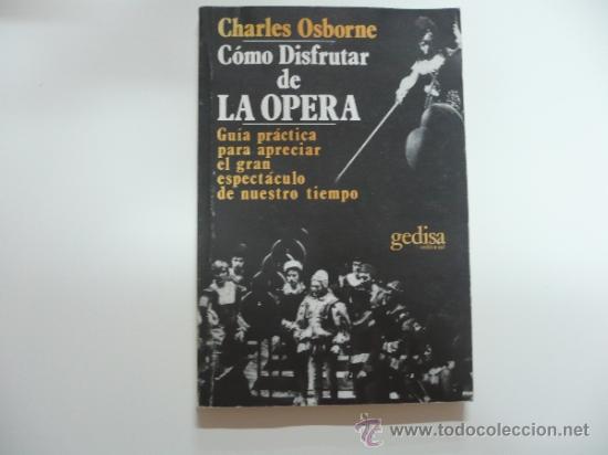 Libros: COMO DISFRUTAR DE LA &Oacute;PERA. CHARLES OSBORNE. GREDISA TDK129 - - Foto 1
