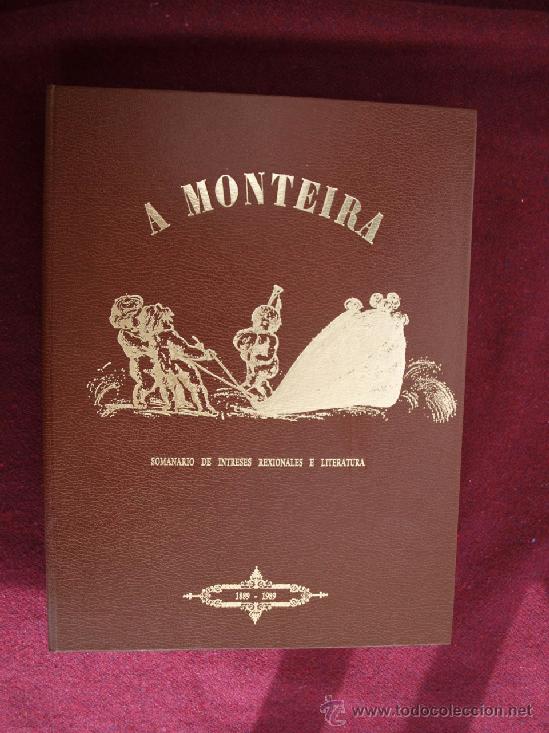 Libros: A MONTEIRA. SEMANARIO DE INTERESES REXIONALES E LITERATURA. 1889 - 1989. Lugo. Galicia.