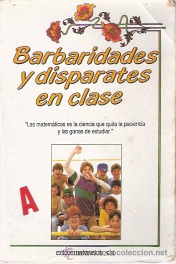 Libros: LIBRO - BARBARIDADES Y DISPARATES EN CLASE - HUMOR - Foto 1