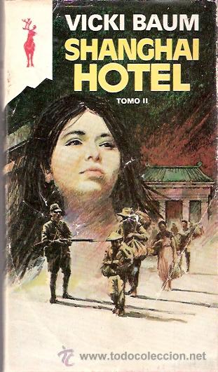Libros: LIBRO - EDICIONES GP - RENO - SHANGHAI HOTEL  TOMO II - VICKI BAUM - Foto 1