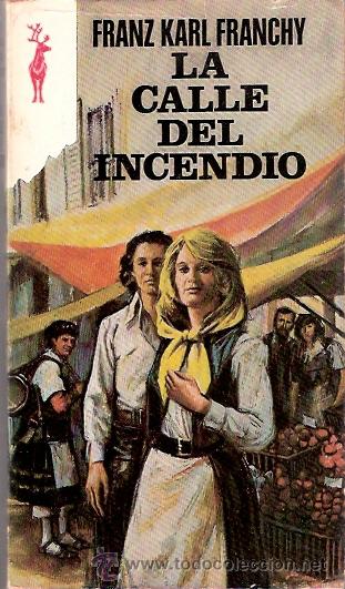 Libros: LIBRO - EDICIONES GP RENO - LA CALLE DEL INCENDIO - FRANZ KARLFRANCHY - Foto 1