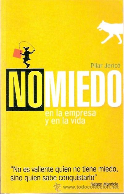 Libros: LIBRO - NO MIEDO EN LA EMPRESA Y EN LA VIDA - PILAR JERICO - Foto 1