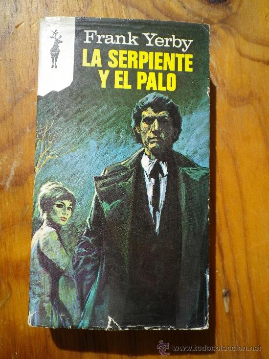 Libros: LA SERPIENTE Y EL PALO POR  FRANK  YERBY - Foto 1