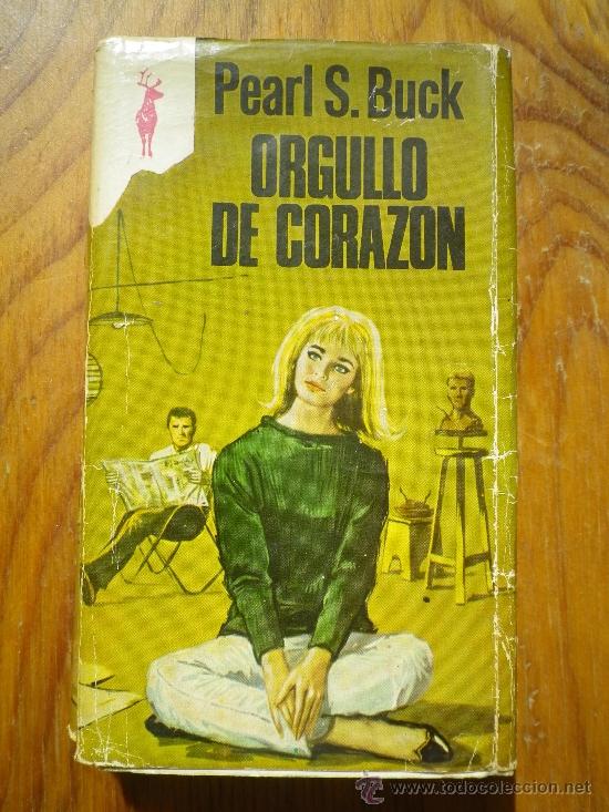 Libros: ORGULLO DE CORAZ&Oacute;N POR PEARL S.  BUCK - Foto 1
