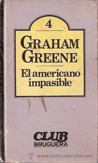 Libros: LIBRO - EL AMERICANO IMPASIBLE - GRAHAM GREENE - BRUGUERA - Foto 1
