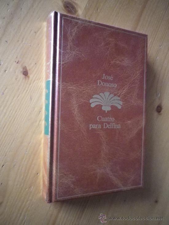 Libros: CUATRO PARA DELFINA POR JOSE DONOSO - Foto 1