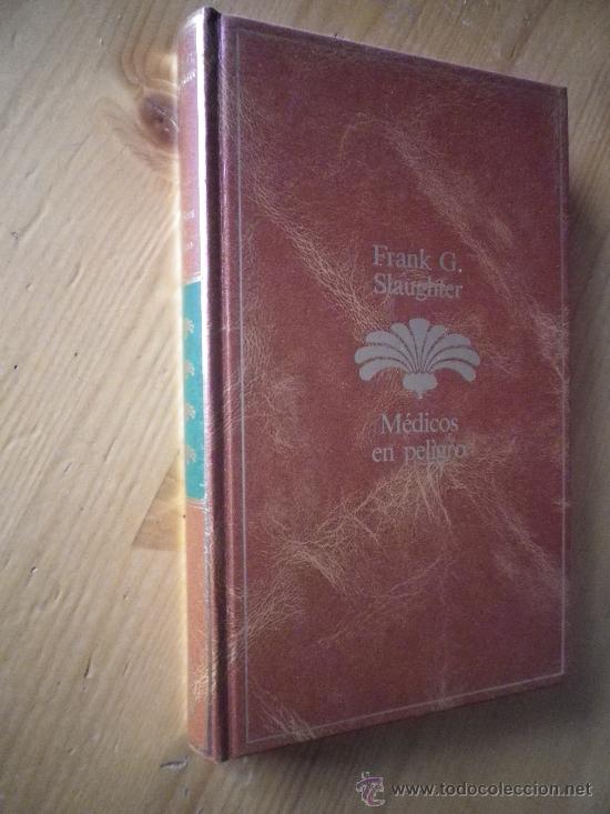 Libros: M&Eacute;DICOS EN PELIGRO  POR FRAMK G. SLAUGHTER - Foto 1
