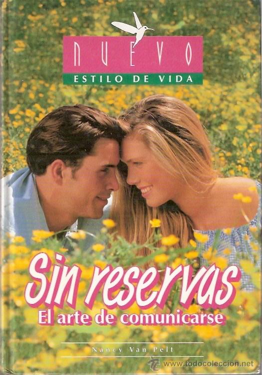 Libros: LIBRO - SIN RESERVAS - EL ARTE DE COMUNICARSE - NUEVO ESTILO DE VIDA - NANCY VAN PELT - Foto 1