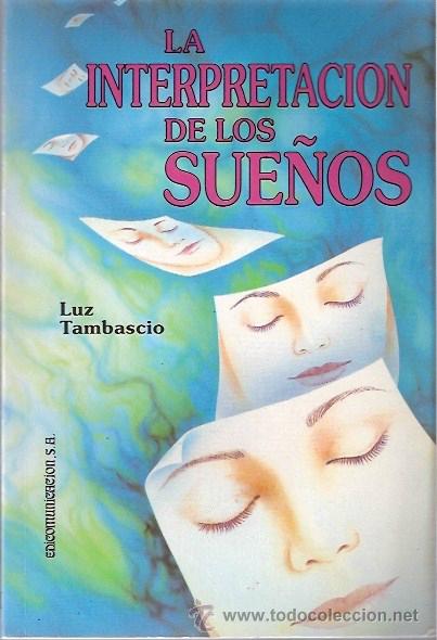 Libros: LIBRO - LA INTERPRETACION DE LOS SUE&Ntilde;OS - LUZ TAMBASCIO - Foto 1