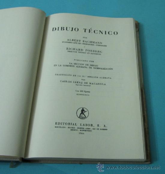 Libros: DIBUJO T&Eacute;CNICO. A. BACHMANN - R. FORBERG - Foto 3
