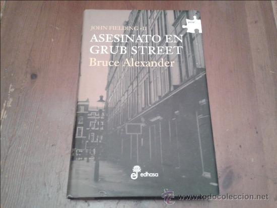 Libros: ASESINATO EN GRUB STREET BRUCE ALEXANDER EDHASA 2006 - Foto 1