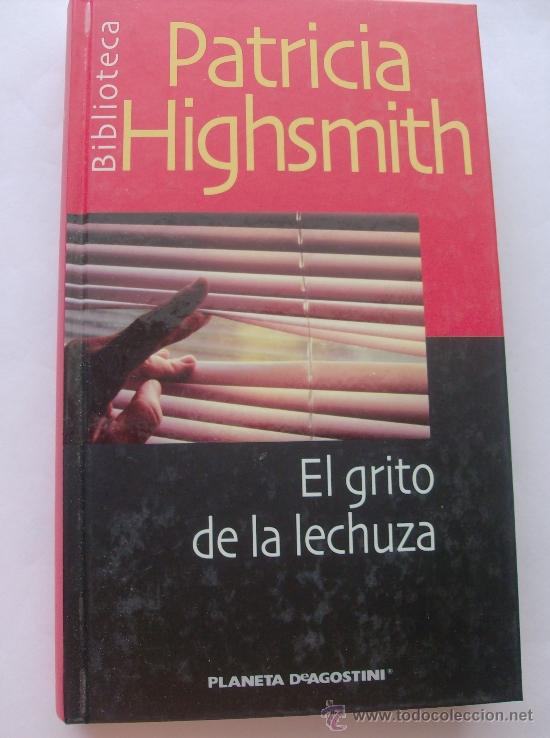 Libros: EL GRITO DE LA LECHUZA POR  PATRICIA HIGHSMITH - Foto 1