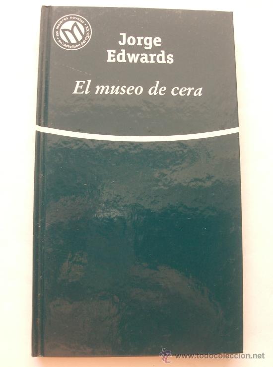 Libros: EL MUSEO DE CERA POR  JORGE  EDWARDS, - Foto 1
