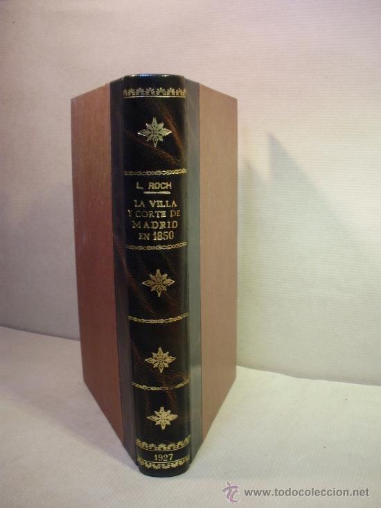 Libri di seconda mano: LA VILLA Y CORTE DE MADRID EN 1850. Cr&oacute;nica retrospectiva de hace tres cuartos de siglo. - &rdquo;P&eacute;rez Ma