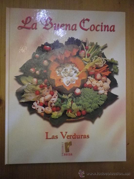 LIBRO LA BUENA COCINA LAS VERDURAS   EDICIONES RUEDA