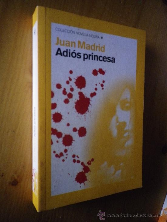 Libros: ADIOS PRINCESA  POR JUAN MADRID - Foto 1