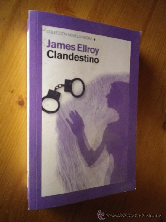 Libros: CLANDESTINO  POR   JAMES ELLROY - Foto 1